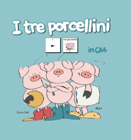 I tre porcellini in CAA - NUOVA EDIZIONE! (cartonato)