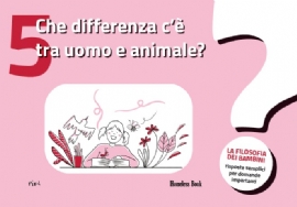 La filosofia dei bambini/05 - Che differenza c'è tra uomo e animale?