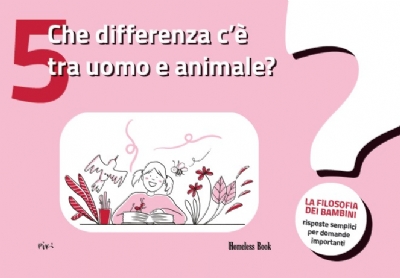 La filosofia dei bambini/05 - Che differenza c'è tra uomo e animale?